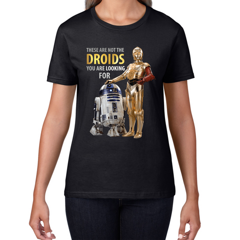 Star Wars These aren't The Droids You're Looking for Tee Top Funny Star Wars R2D2 C3PO Ladies T Shirt