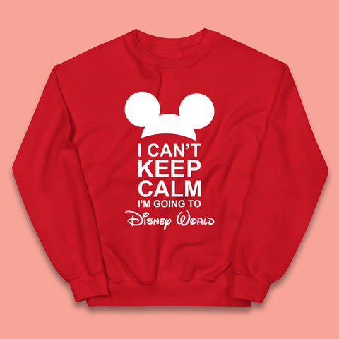 I Can't Keep Calm I'm Going To Disney World Disney Mickey Mouse Minnie Mouse Cartoon Disney Trip Kids Jumper