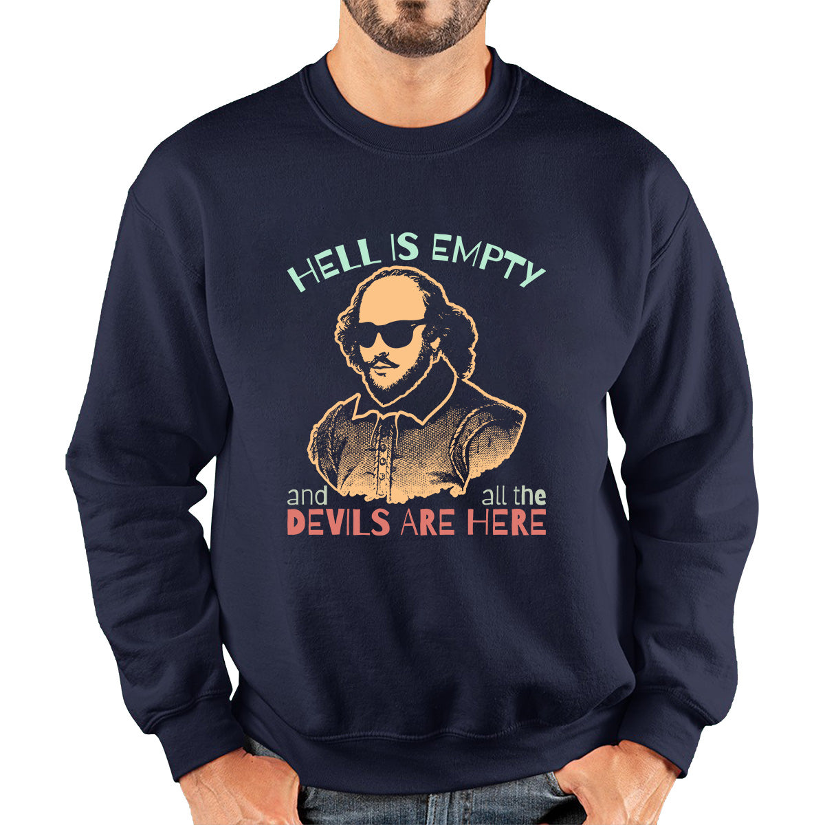 William Shakespeare Quote Hell Is Empty And All The Devils Are Here National Shakespeare Day Unisex Sweatshirt