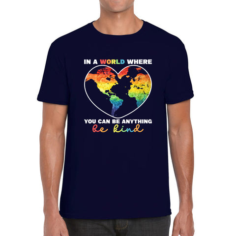 In A World Where You Can Be Anything Be Kind Autism Awareness Be Kind Colorful Rainbow Kindness Acceptance Autism Support Mens Tee Top