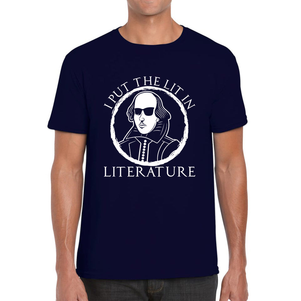 William Shakespeare Pun I Put The Lit In Literature Funny Reading English Teacher National Shakespeare Day Mens Tee Top