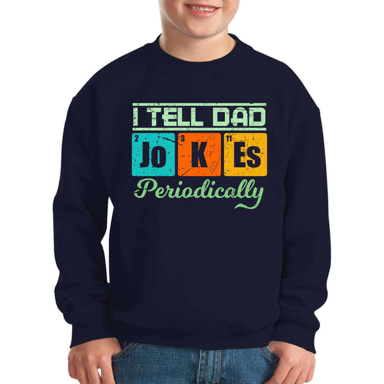 I Tell Dad Jokes Periodically Sweatshirt
