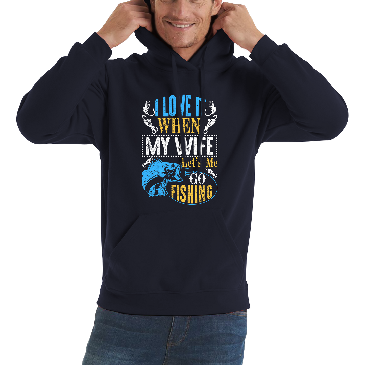 I Love It When My Wife Let's Me Go Fishing Funny Hoodie