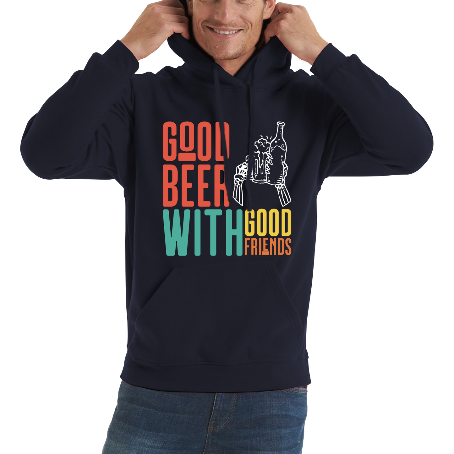 Good Beer With Good Friends Hoodie