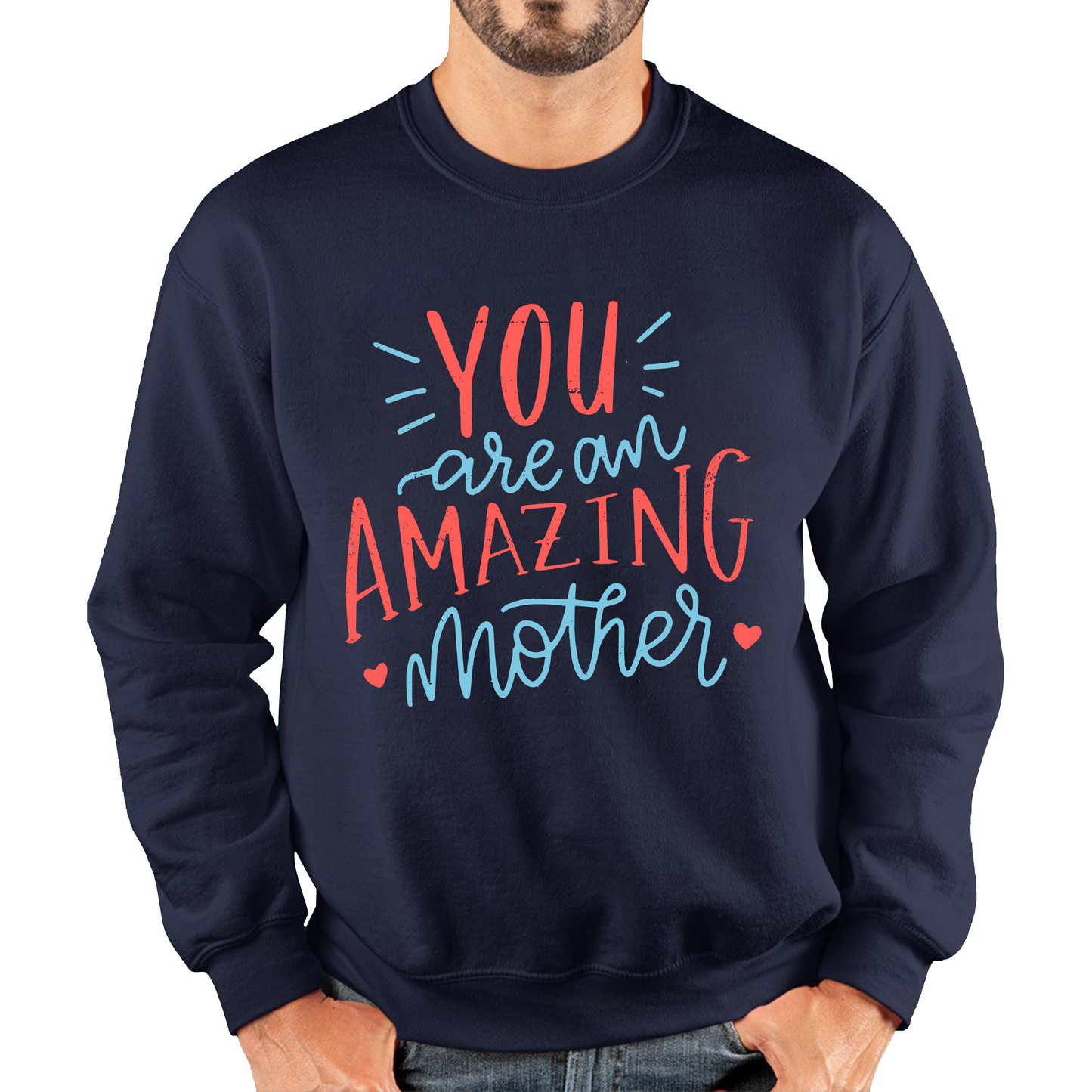 You Are An Amazing Mother Happy Mother's Day Sweatshirt
