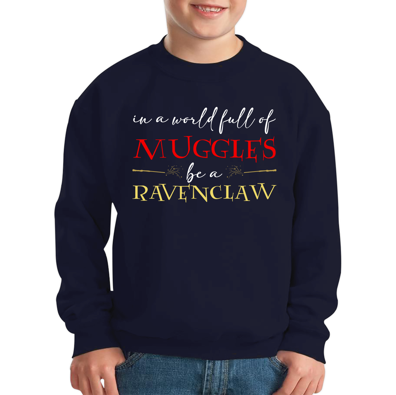In A World Full of Muggles Be A Ravenclaw Harry Potter Ravenclaw Kids Jumper
