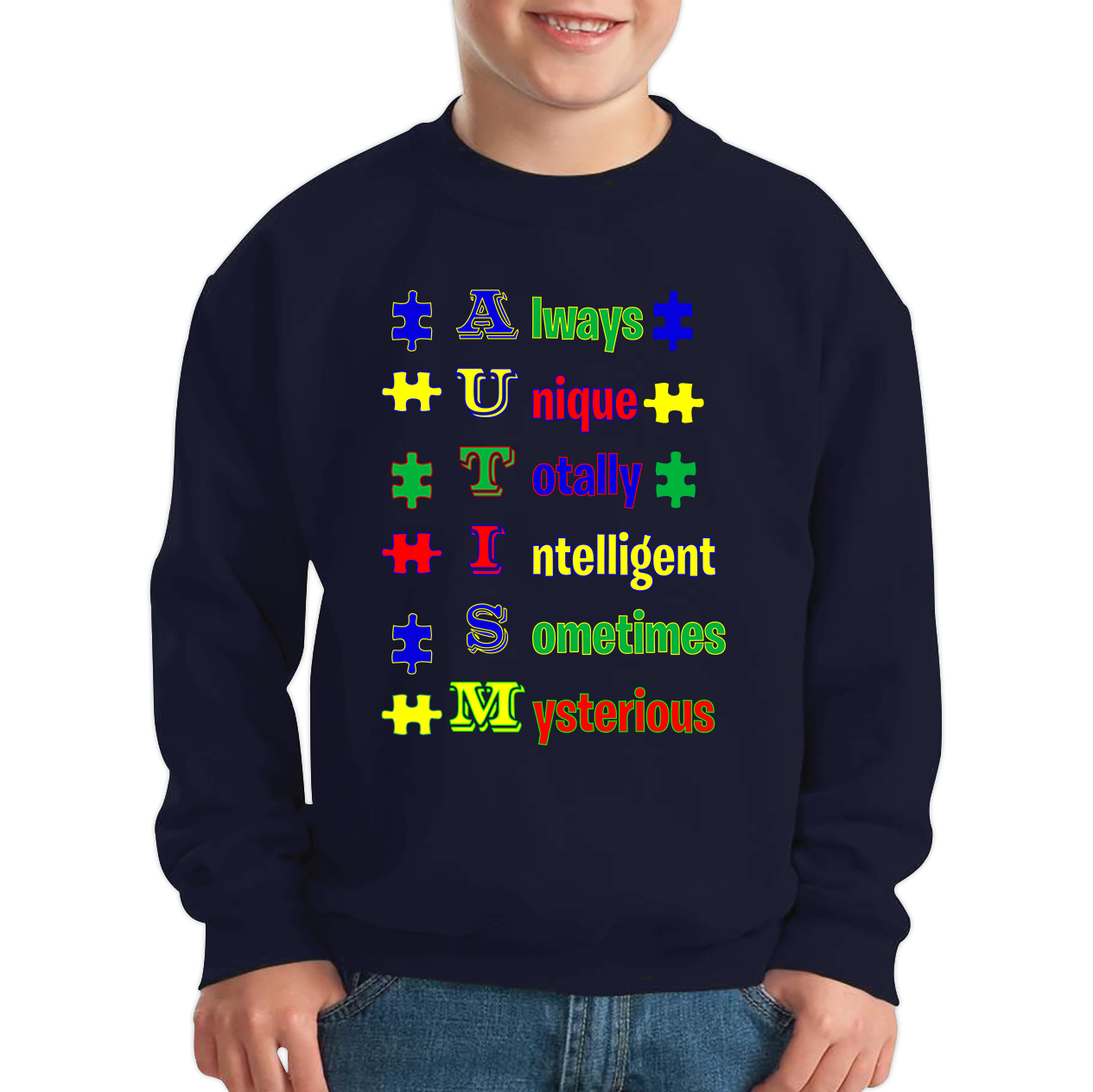 Always Unique Totally Intelligent Sometimes Mysterious Autism Awareness Sweatshirt