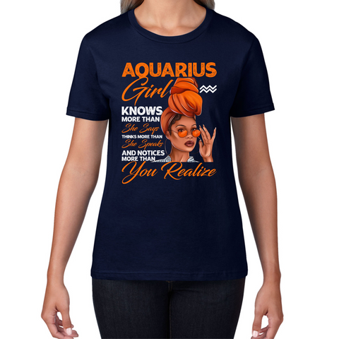 Aquarius Girl Knows More Than Think More Than Horoscope Zodiac Astrological Sign Birthday Womens Tee Top