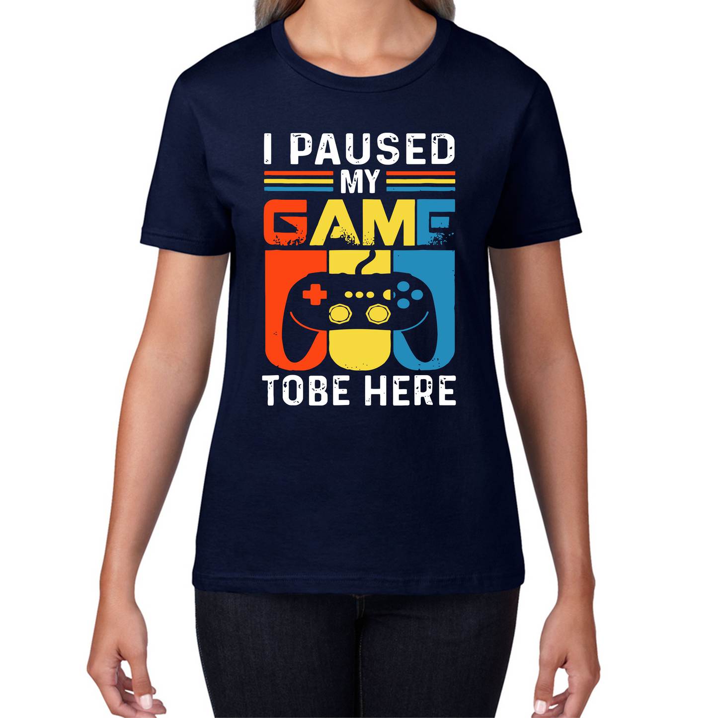 I Paused My Game To Be Here Video Game T Shirt