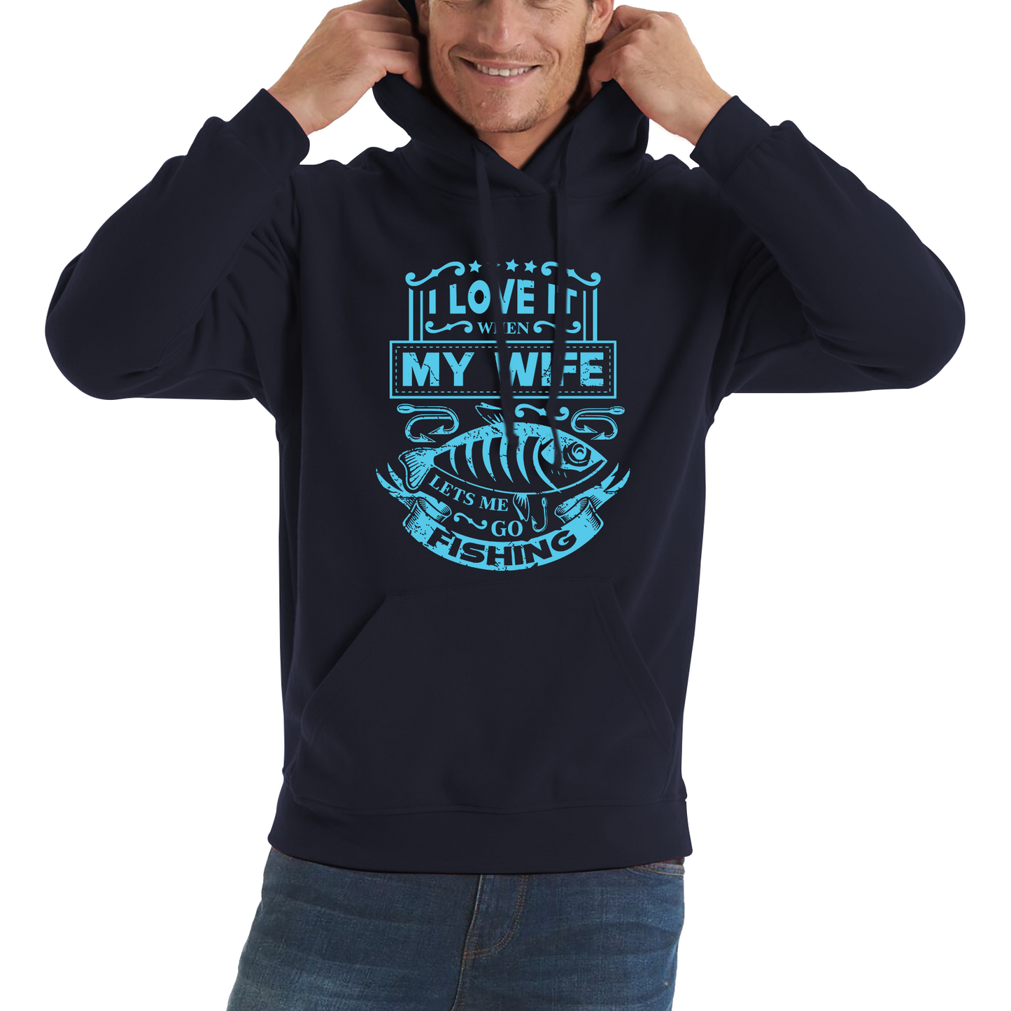 Funny I Love It When My Wife Lets Me Go Fishing Hoodie