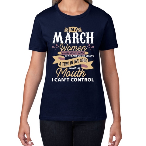 I'm A March Women Fire In My Soul Queen Birthday March Birthday Month Quote Womens Tee Top