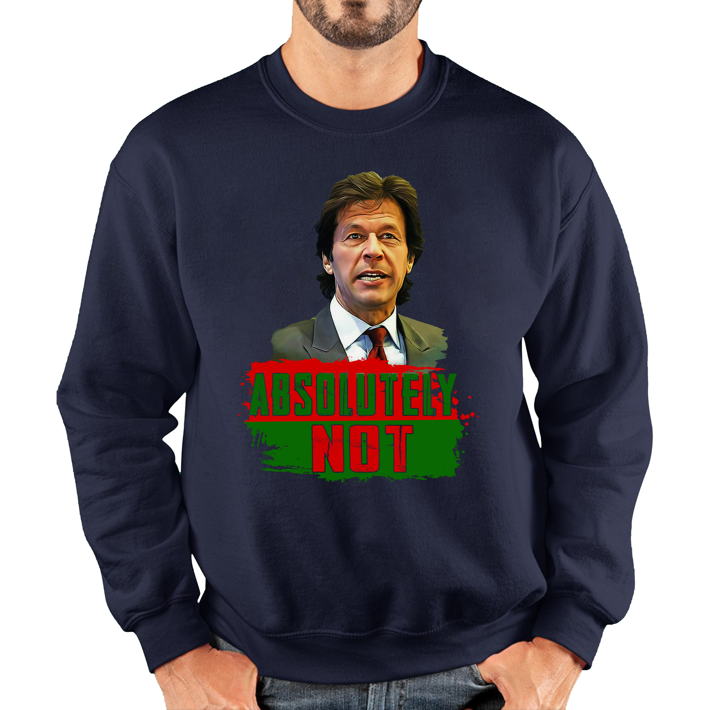 Mr. Imran Khan Absolutely Not Sweatshirt