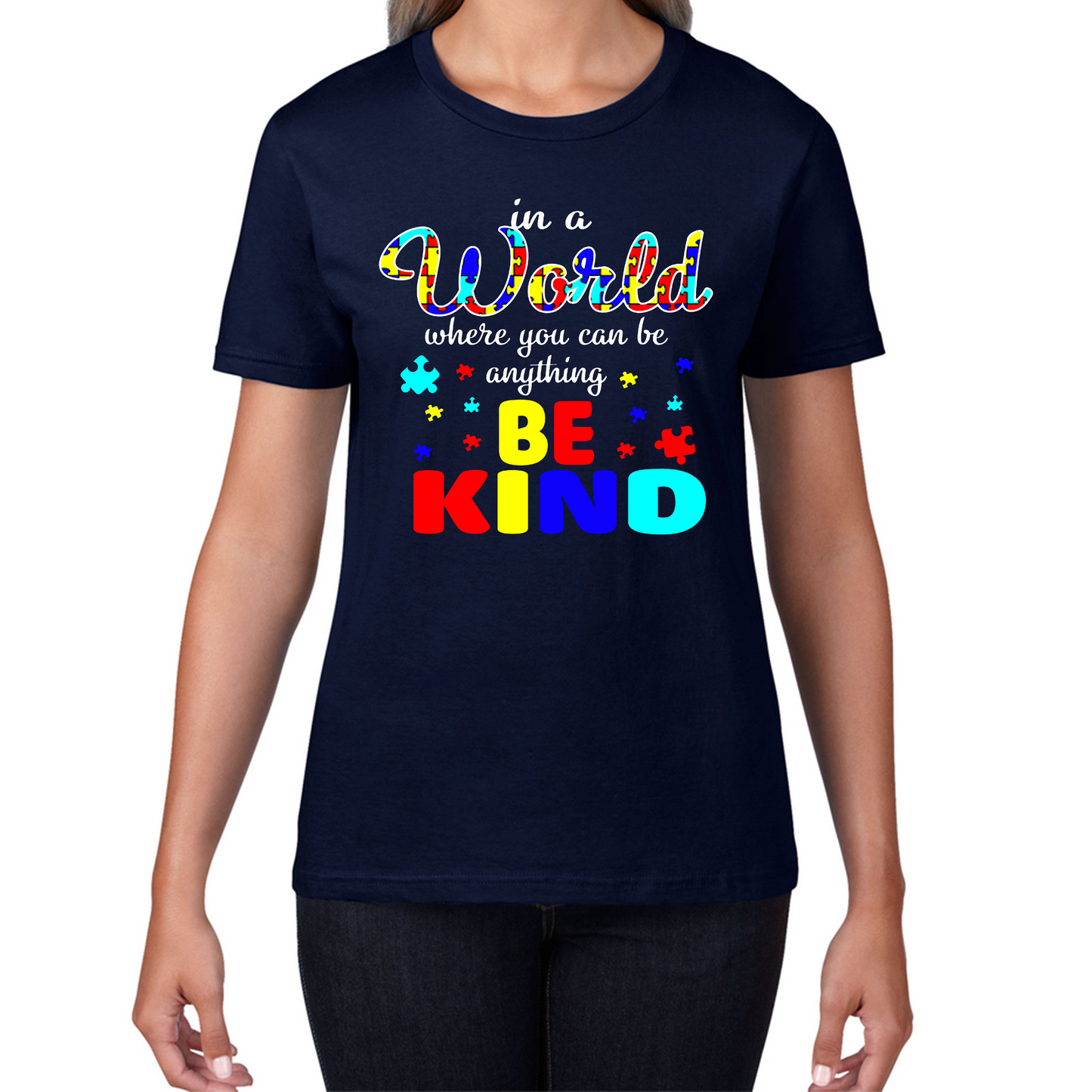 In A World Where You Can Be Anything Be Kind Autism T Shirt