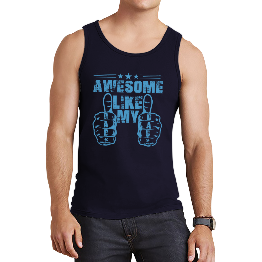 Awesome Like My Dad Fathers Day Tank Top