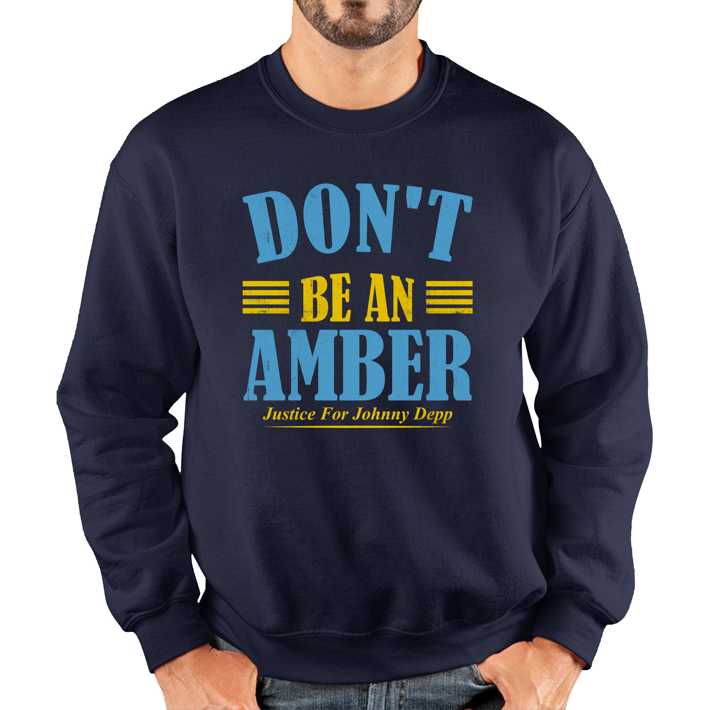 Don't Be An Amber Sweatshirt