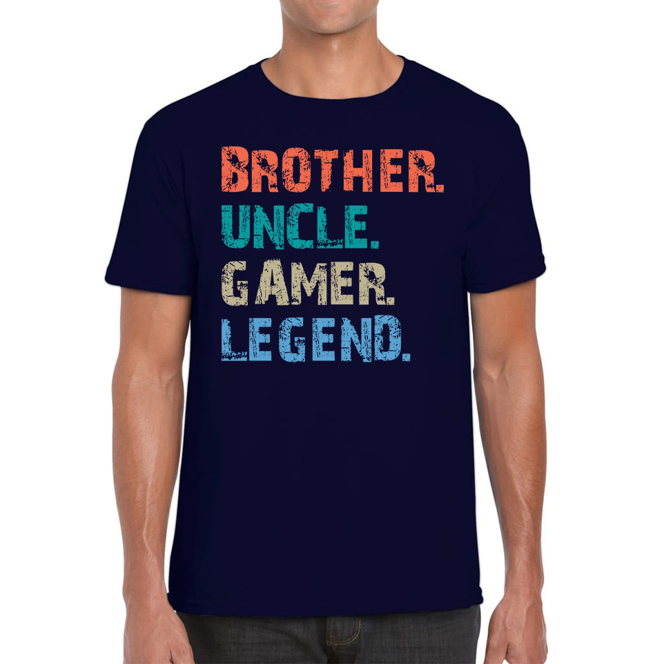 Brother Uncle Gamer Legend Funny T Shirt