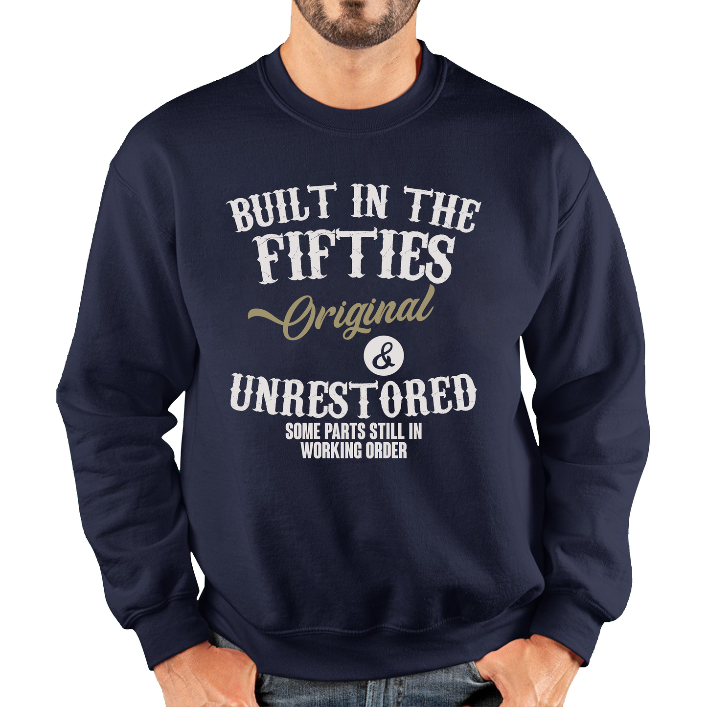 Built in The Fifties Birthday Sweatshirt