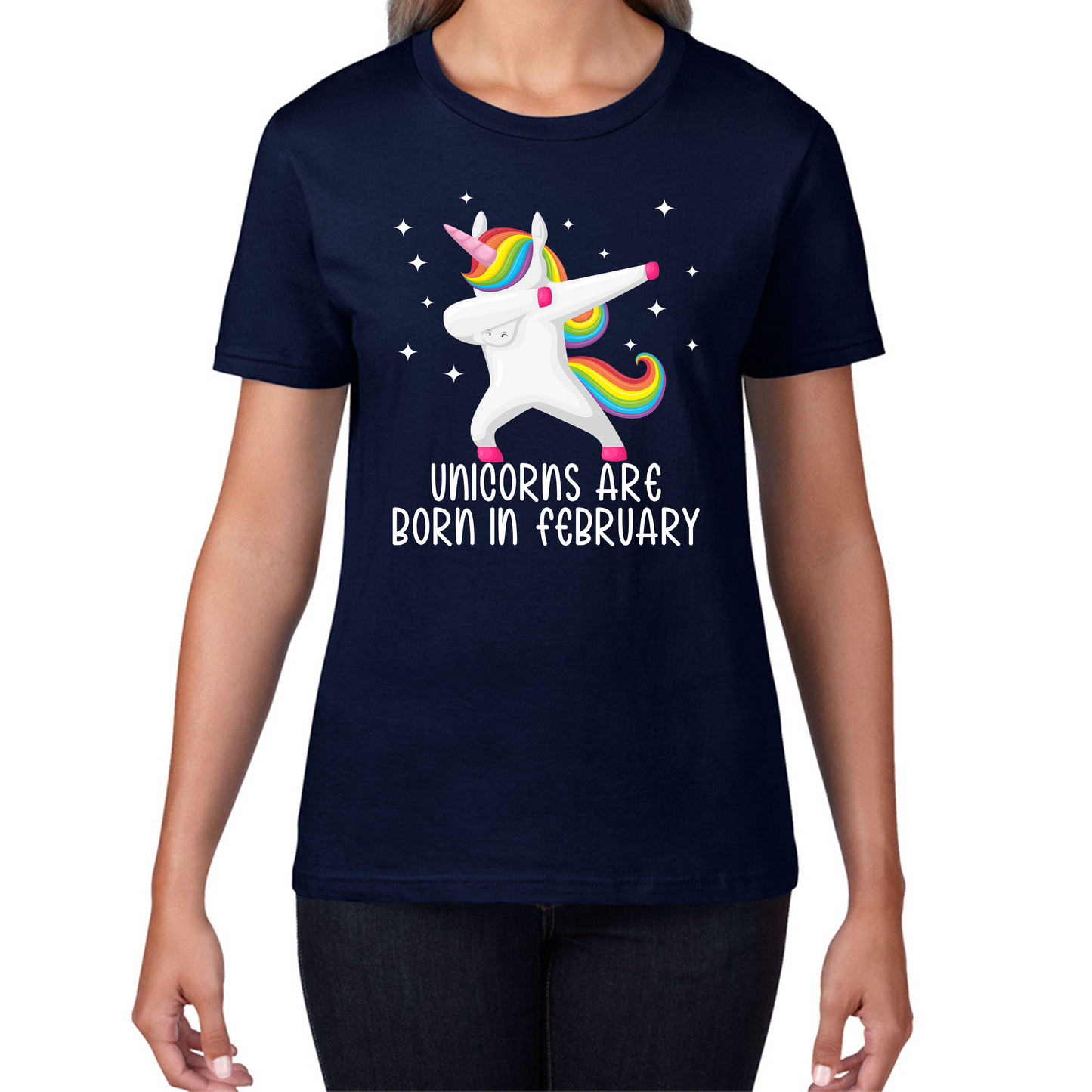 Unicorns Are Born In February Dabbing Unicorn Funny Birthday Month Novelty Slogan Womens Tee Top