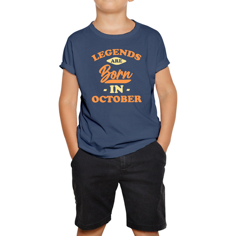 Legends Are Born In October Funny October Birthday Month Novelty Slogan Kids Tee