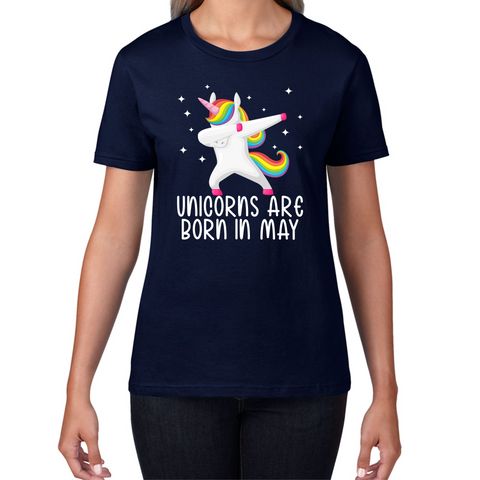 Unicorns Are Born In May Dabbing Unicorn Funny Birthday Month Novelty Slogan Womens Tee Top
