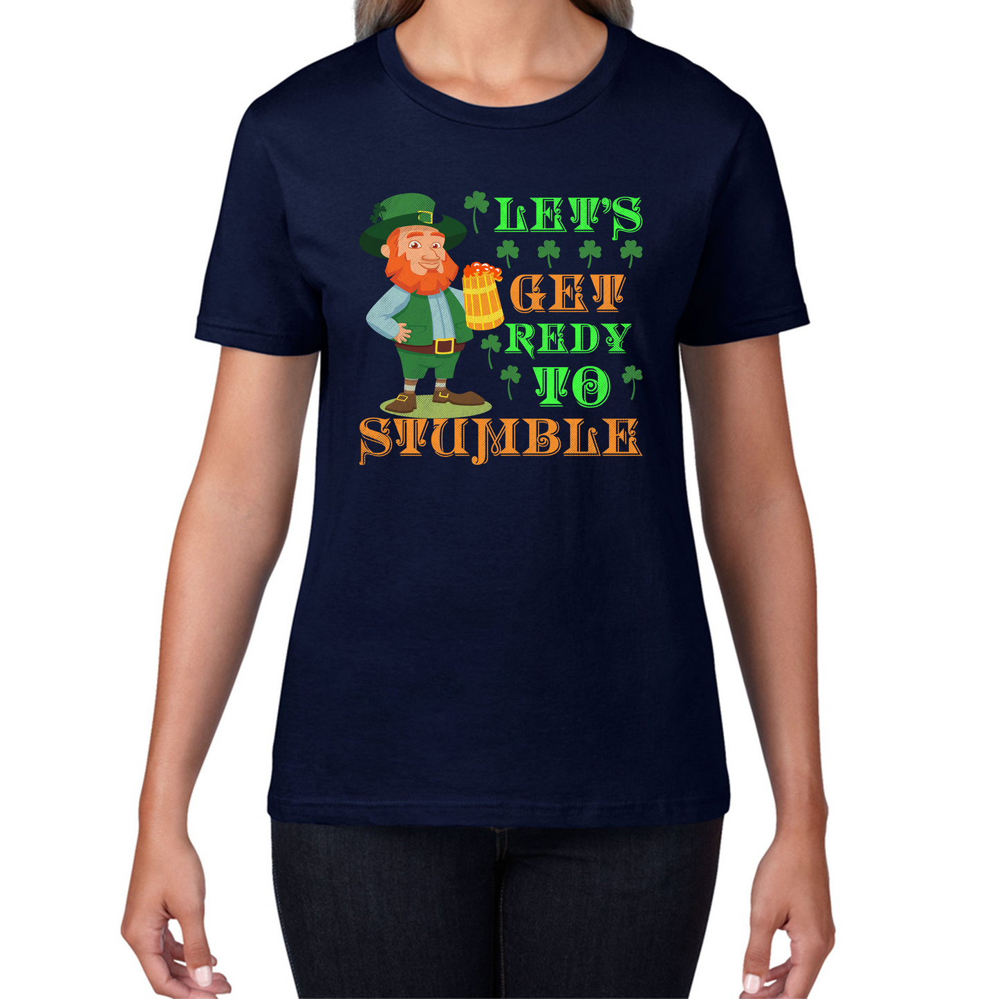 Let's Get Ready To Stumble Happy St Patrick's Day Leprechaun Drinking Irish Festival Womens Tee Top