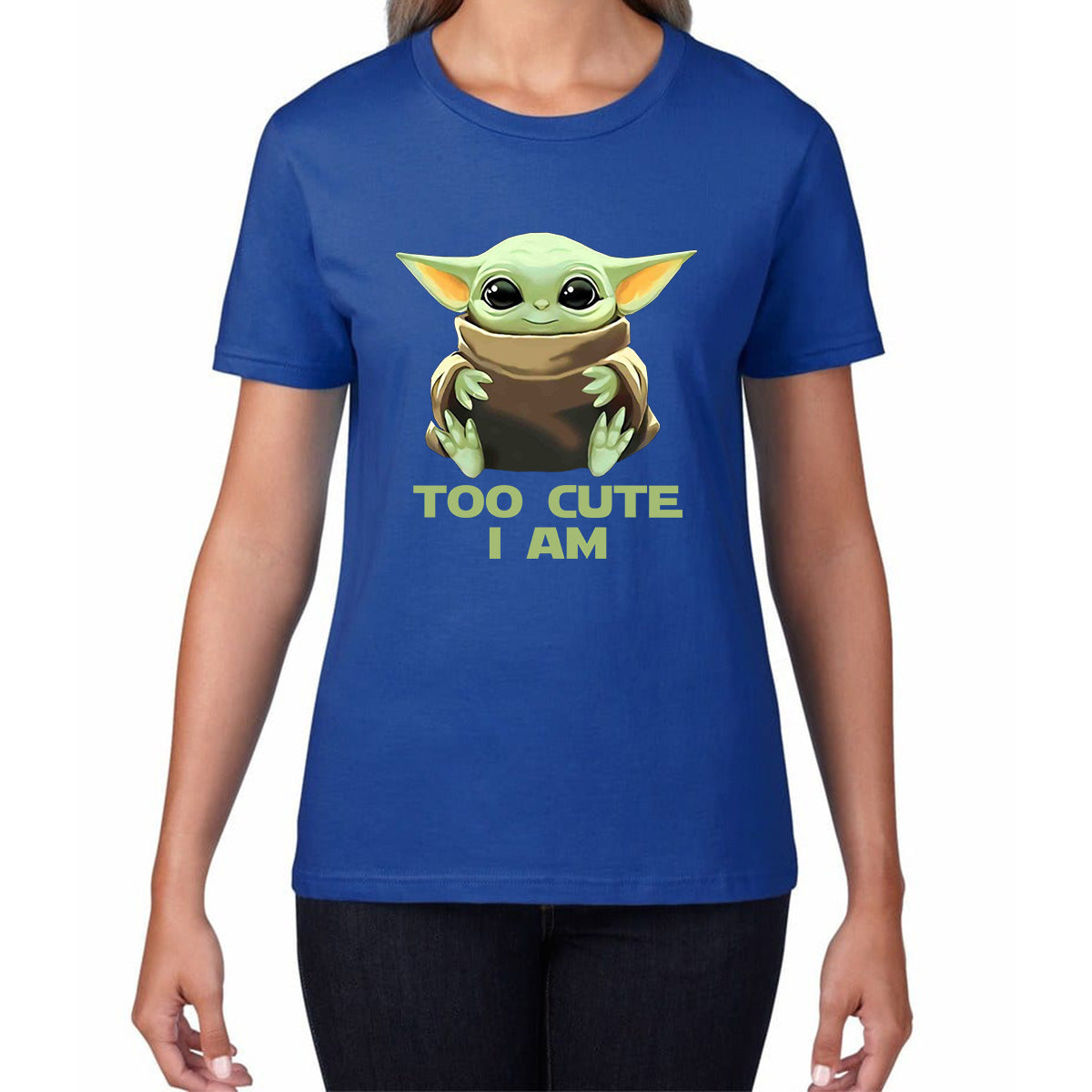 Too Cute I Am Star Wars Baby Yoda Green Humanoid Alien Disney Star Wars Day Yoda Star Wars 46th Anniversary Womens Tee Top