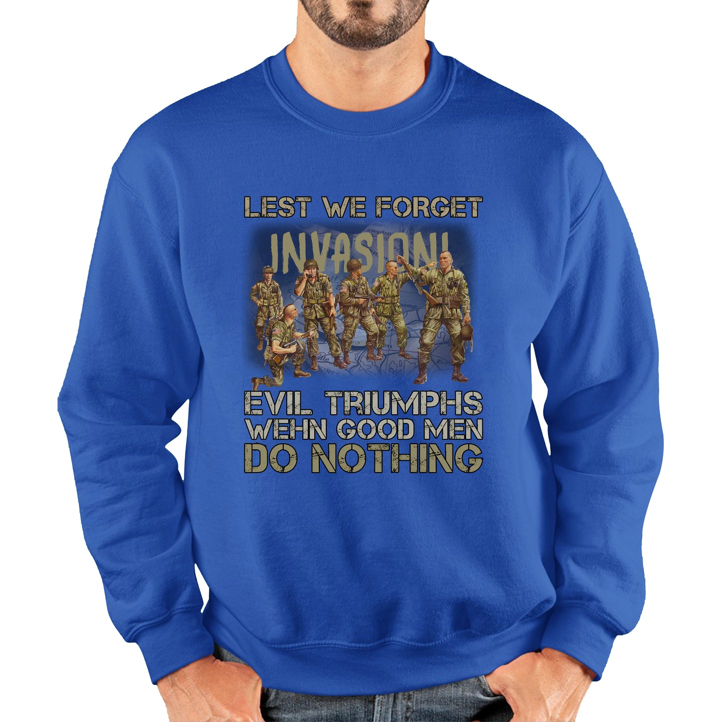 Lest We Forget Evil Triumphs When Good Men Do Nothing British Army Remembrance Day Veterans Day Unisex Sweatshirt