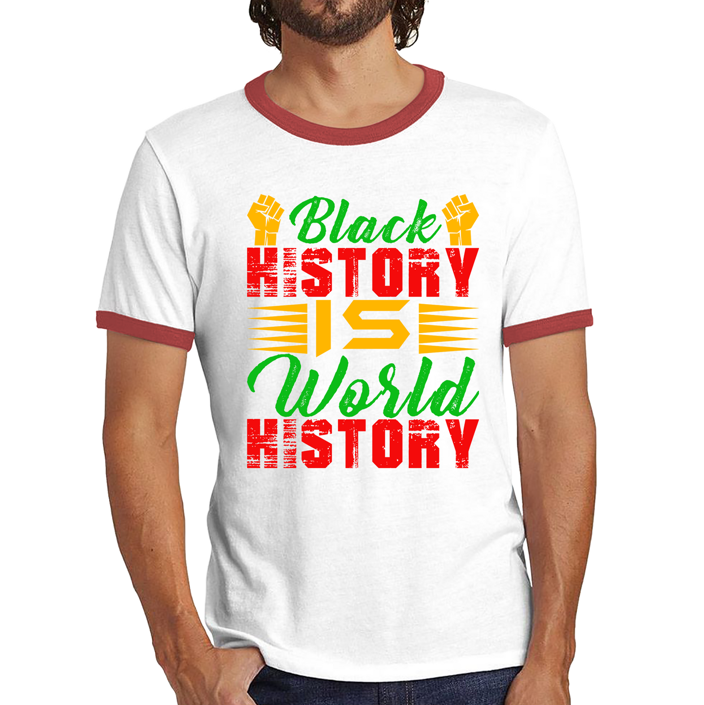 Black History Is World History Juneteenth Black Lives Matter Black History Freedom Month Ringer T Shirt