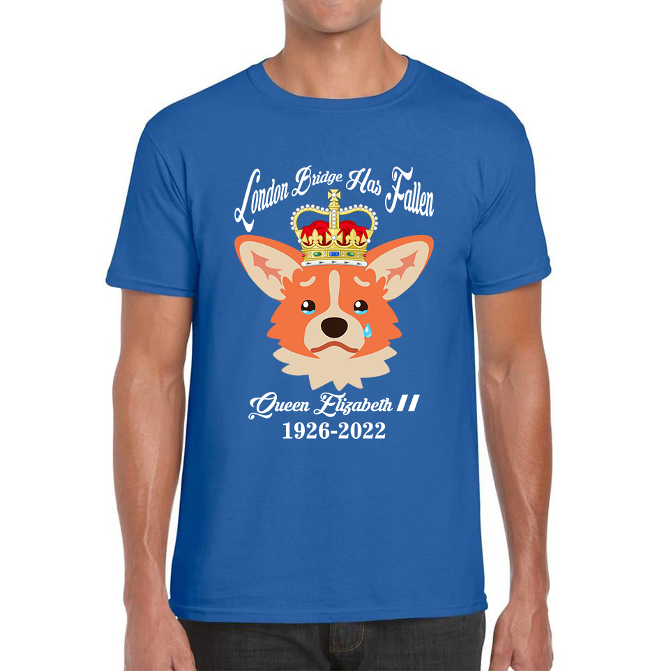 London Bridge Has Fallen Queen Elizabeth II Queen's Sad Corgi Dog Royal Highness Mens Tee Top