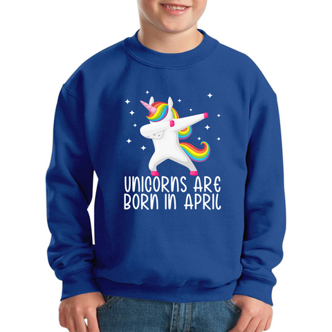 Unicorns Are Born In April Dabbing Unicorn Funny Birthday Month Novelty Slogan Kids Jumper