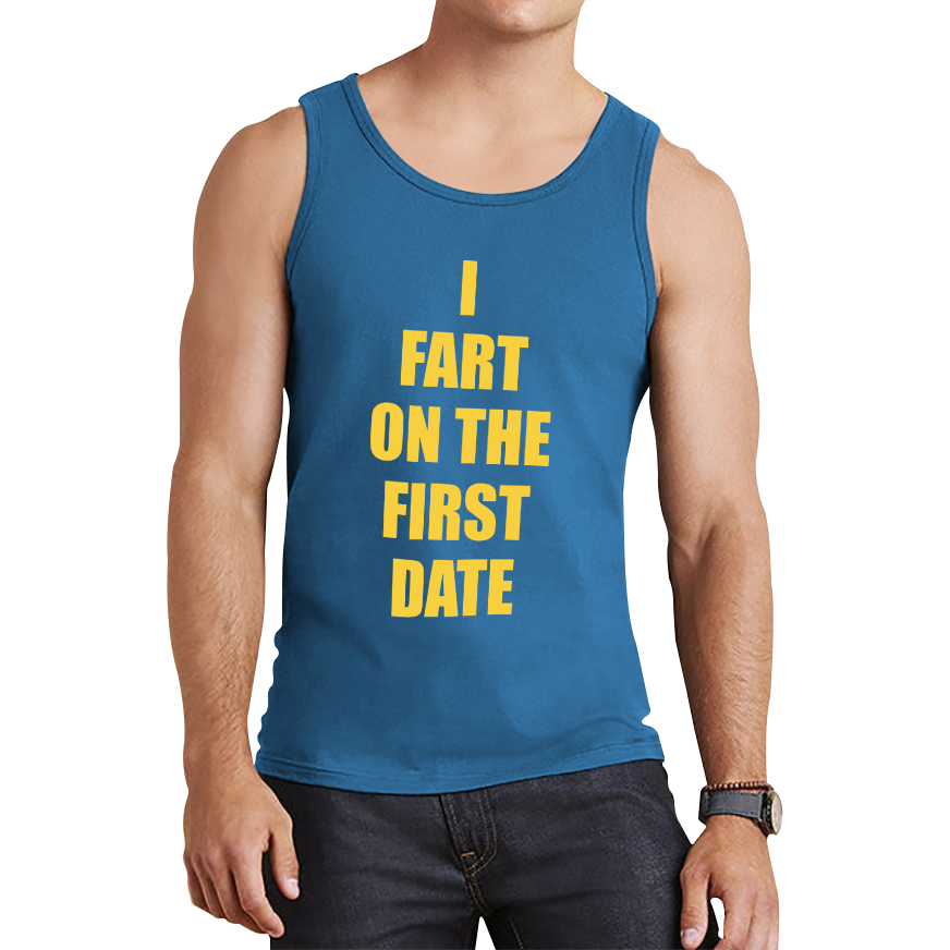 I Fart On The First Date Funny Tank Top