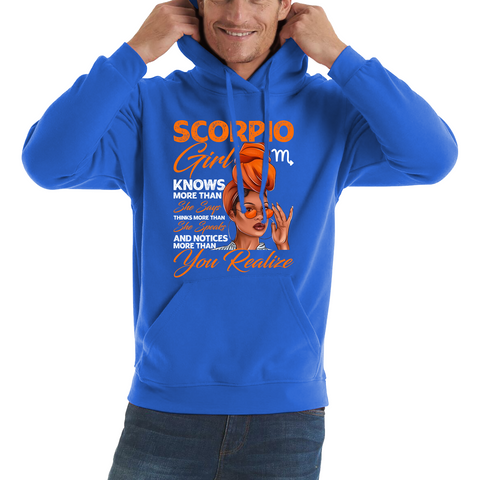Scorpio Girl Knows More Than Think More Than Horoscope Zodiac Astrological Sign Birthday Unisex Hoodie
