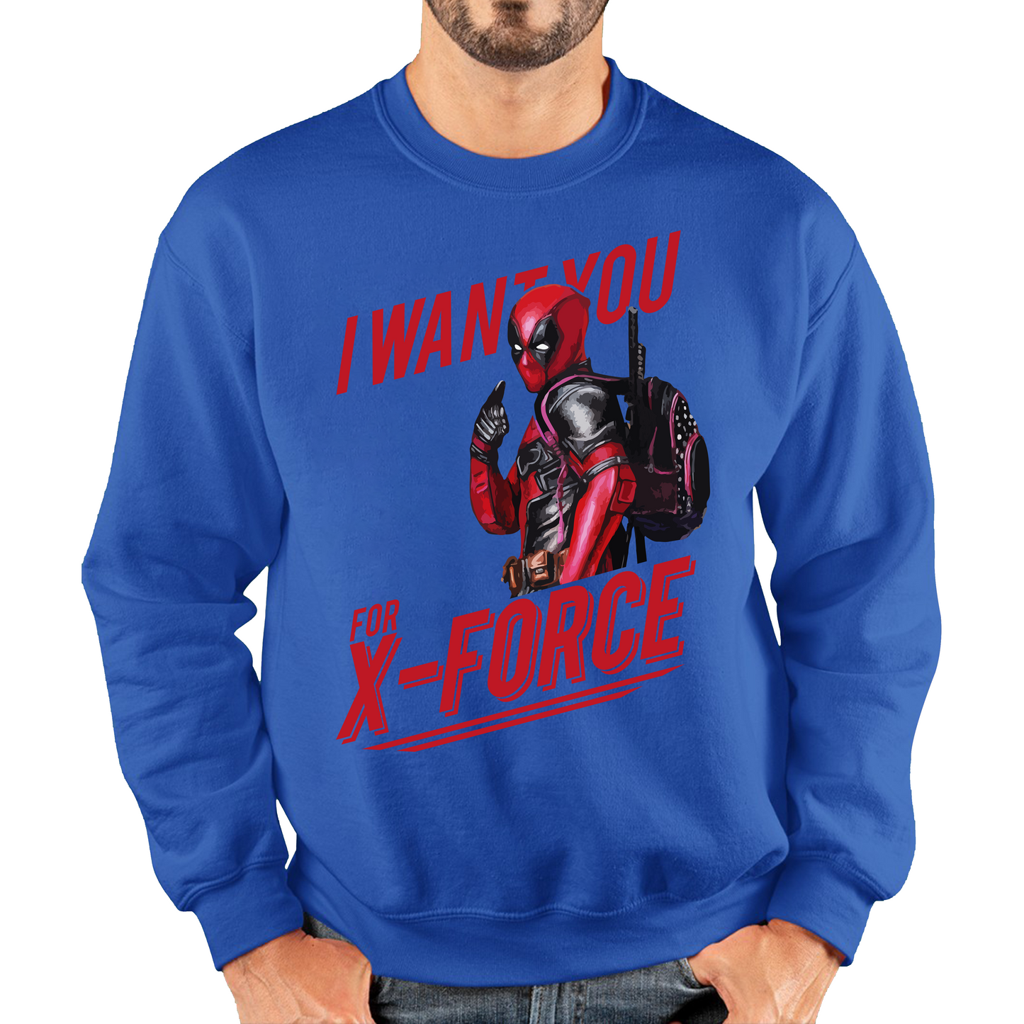 I Want You For X-Force, Deadpool Inspired Sweatshirt