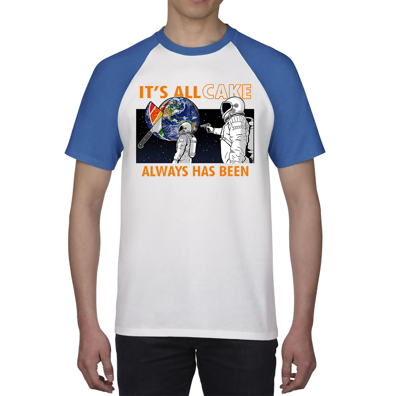 It's All Cake (Always Has Been) Astronaut Space Picture Funny Saying Novelty Meme Baseball T Shirt