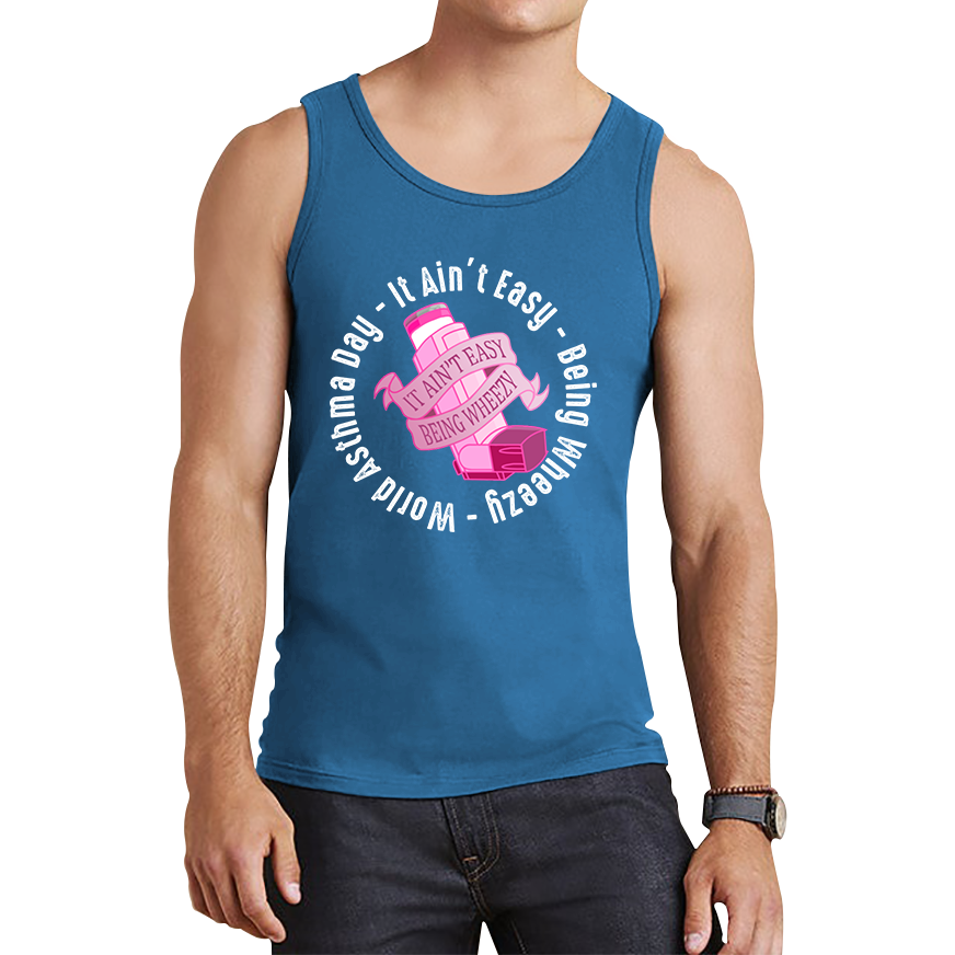 It Ain't Easy Being Wheezy World Asthma Day Tank Top