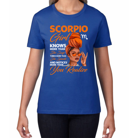 Scorpio Girl Knows More Than Think More Than Horoscope Zodiac Astrological Sign Birthday Womens Tee Top