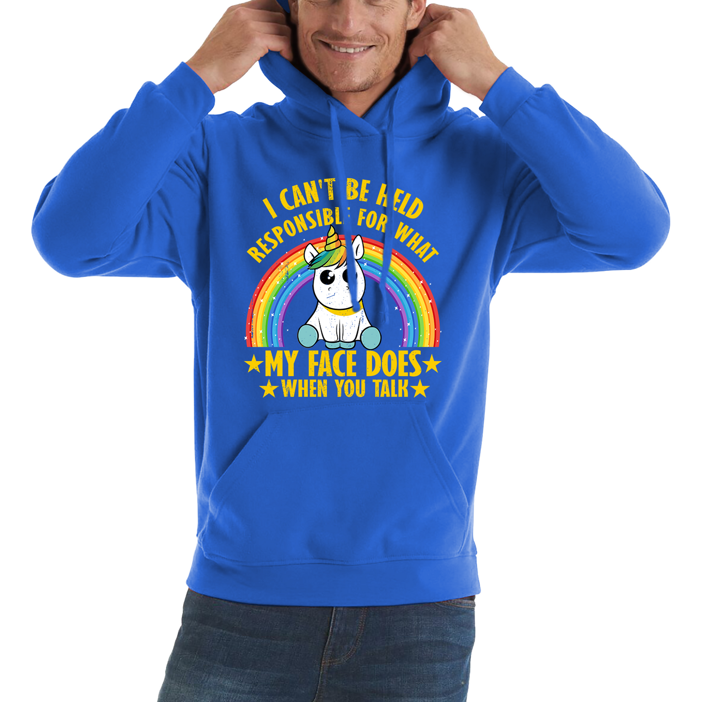 I Can't Be Held Responsible For What My Face Does When You Talk Cute Unicorn Hoodie