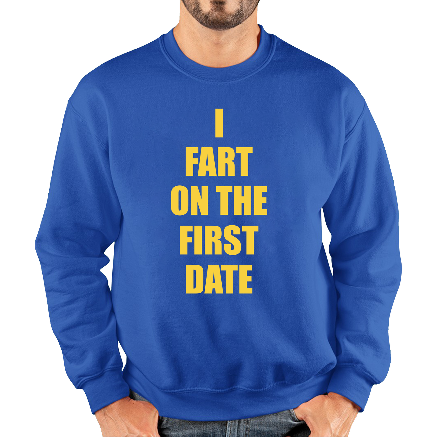I Fart On The First Date Funny Sweatshirt