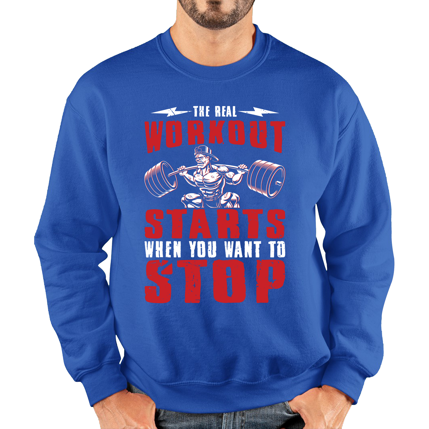 The Real Workout Starts When You Want To Stop Motivational Gym Sweatshirt
