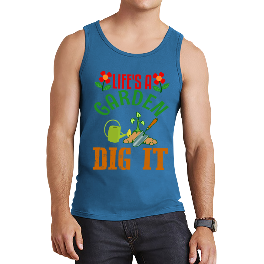 Life's A Garden Dig it Gardening Tank Top