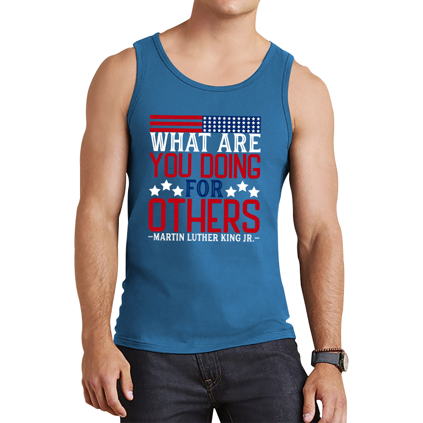 What Are You Doing For Others MLK Quotes Black Lives Matters Inspirational Motivational Tank Top