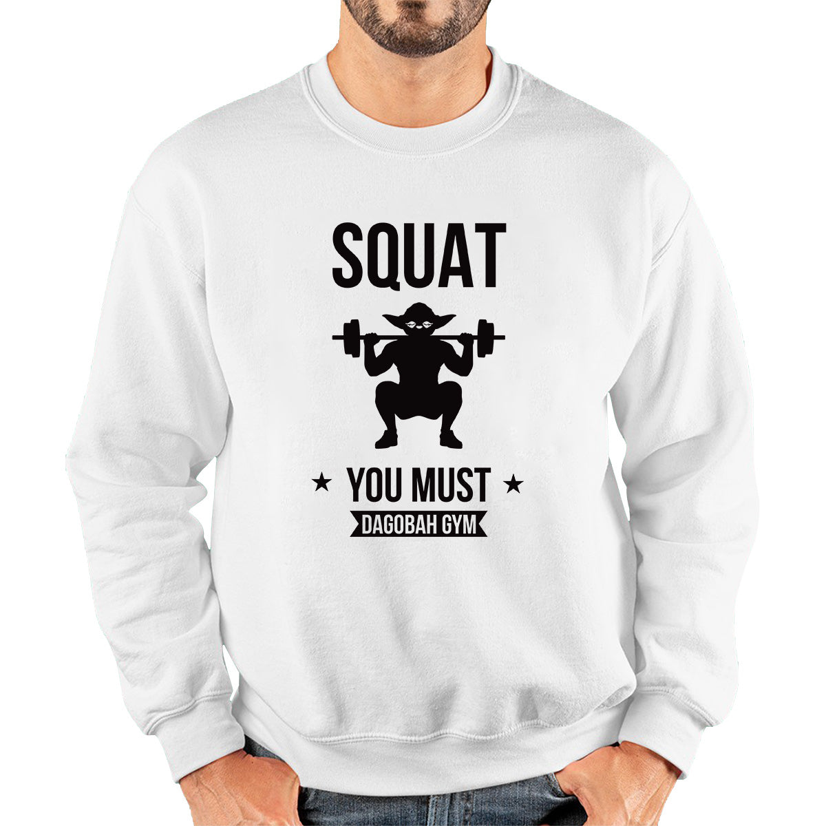 Squat You Must Be Dagobah Gym Star Wars Fans Yoda Squatting Fitness Bodybuilding Weightlifting Unisex Sweatshirt
