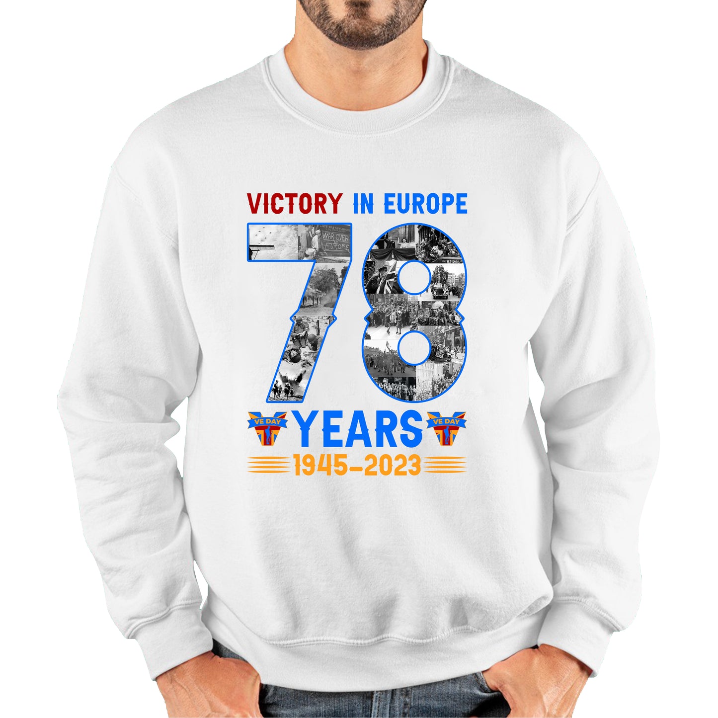 Victory In Europe 78 Years 1945-2023 VE Day Remembrance Day British Veterans UK Victory Day 78th Anniversary Patriotism Unisex Sweatshirt