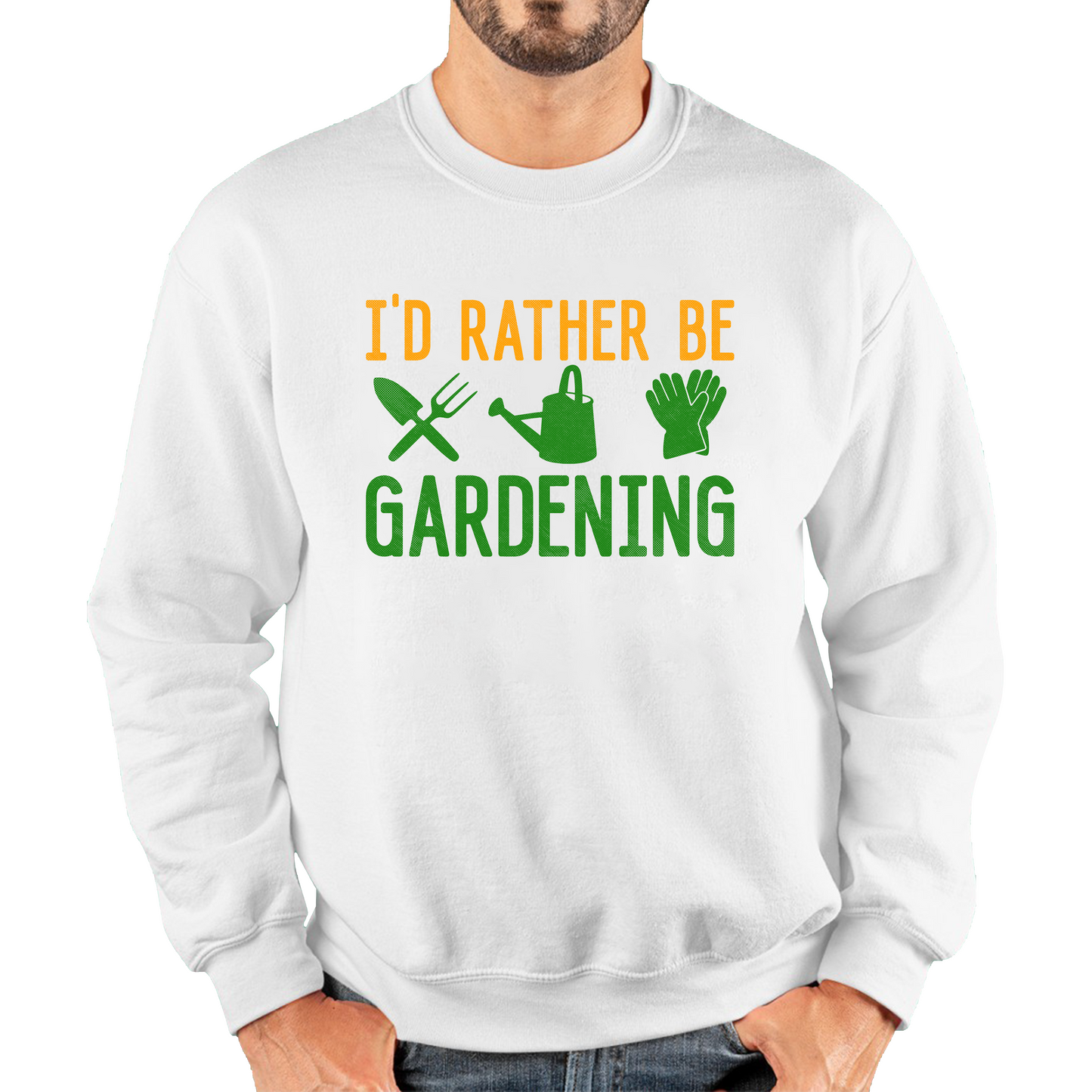 I'd Rather Be Gardening Funny Sweatshirt