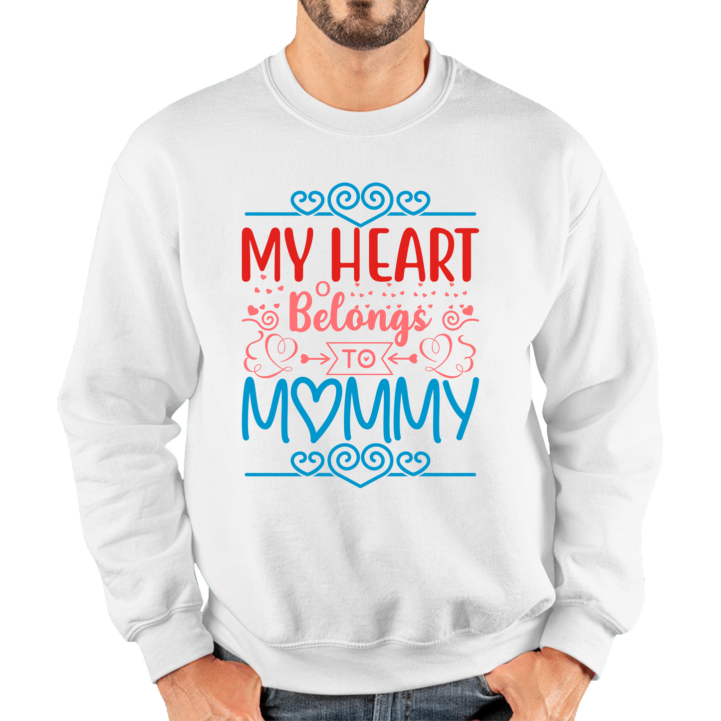 My Heart Belongs To Mommy Mother's Day Funny Family Valentine's Day Gift Unisex Sweatshirt
