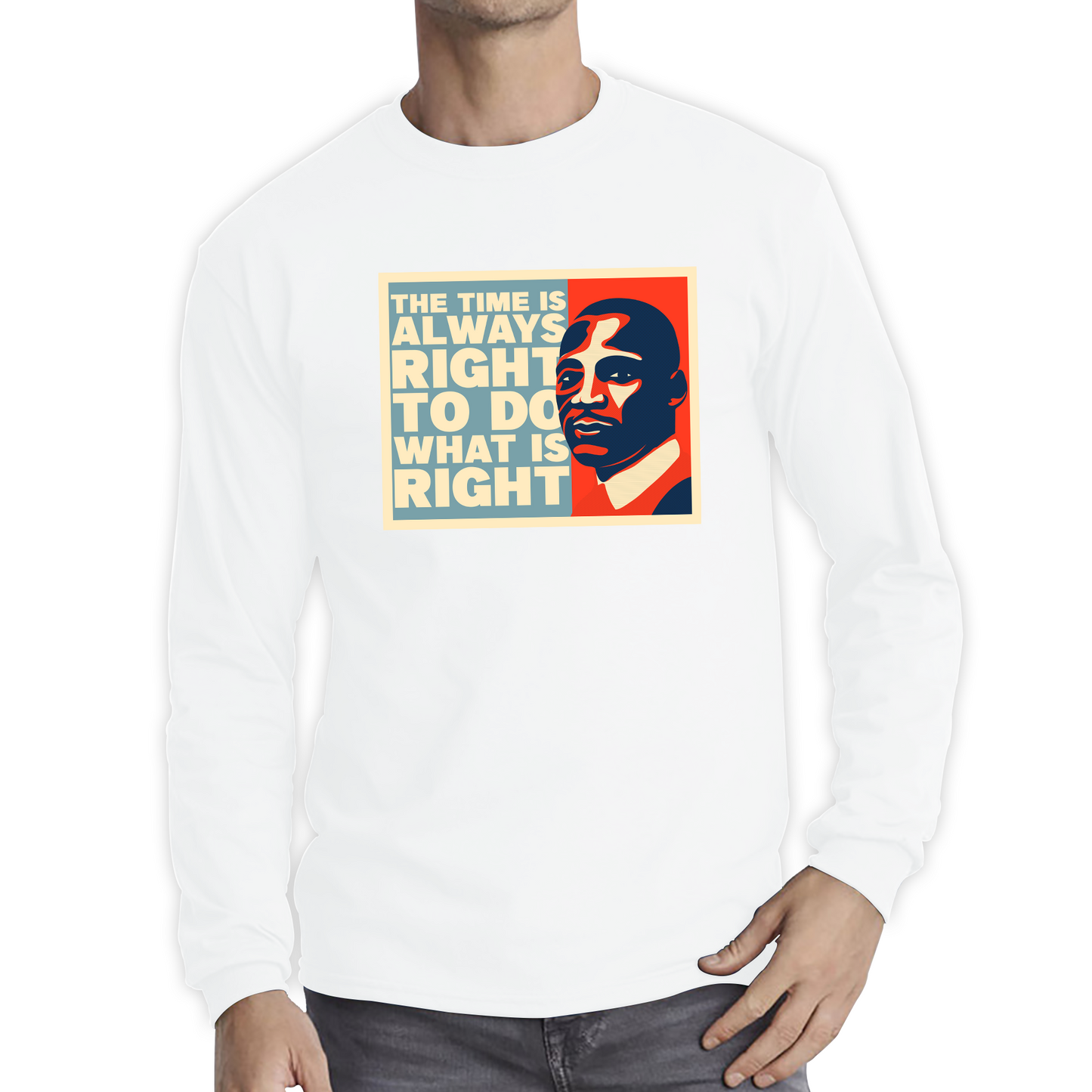 The Time Is Always Right To Do What Is Right Juneteenth Mlk Quote Black History Month Long Sleeve T Shirt