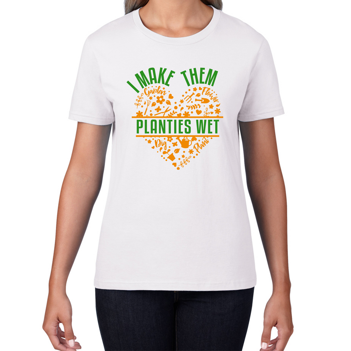 I Make Them Planties Wet Gardener T Shirt