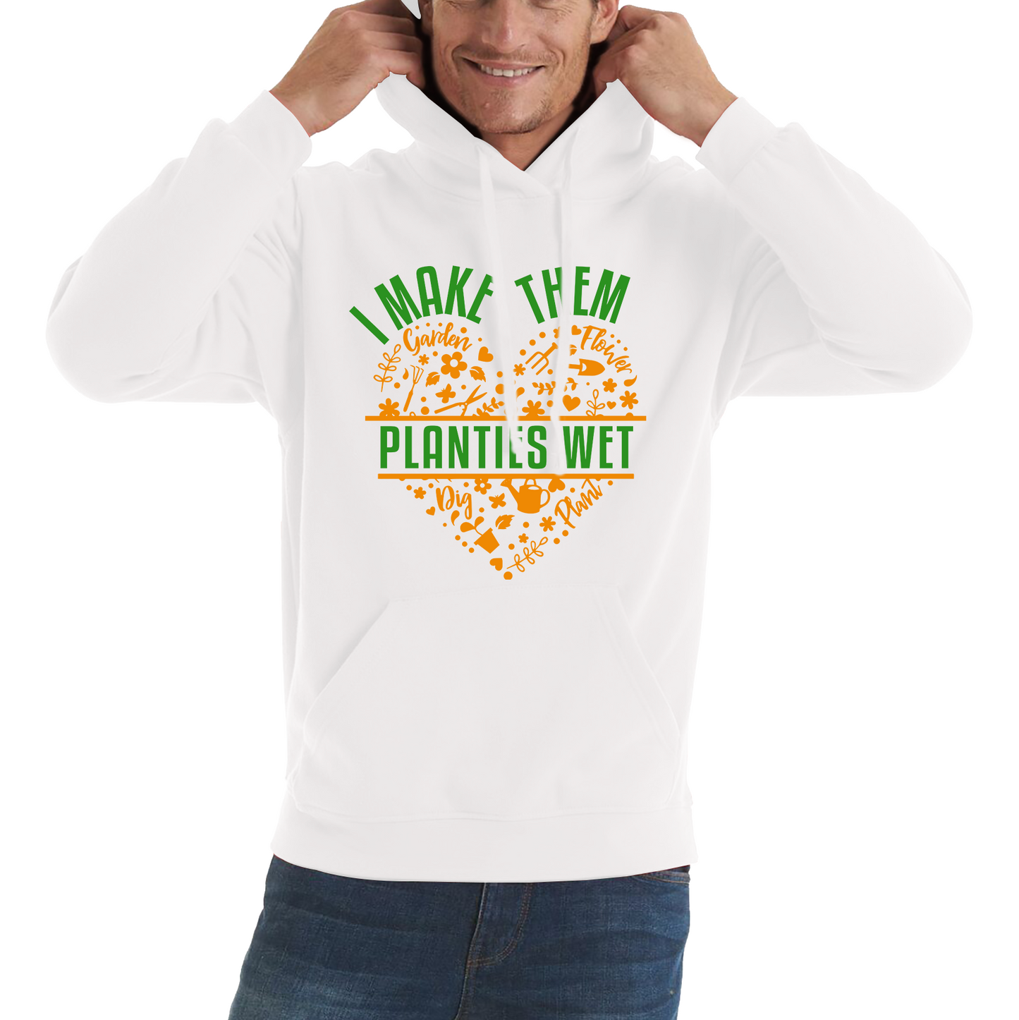I Make Them Planties Wet Gardener Hoodie