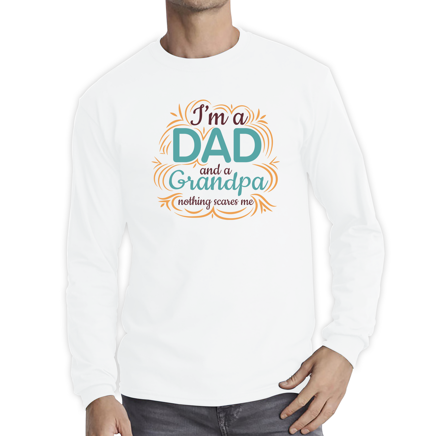 I'm A Dad And A Grandpa Nothing Scares Me Funny T Shirt