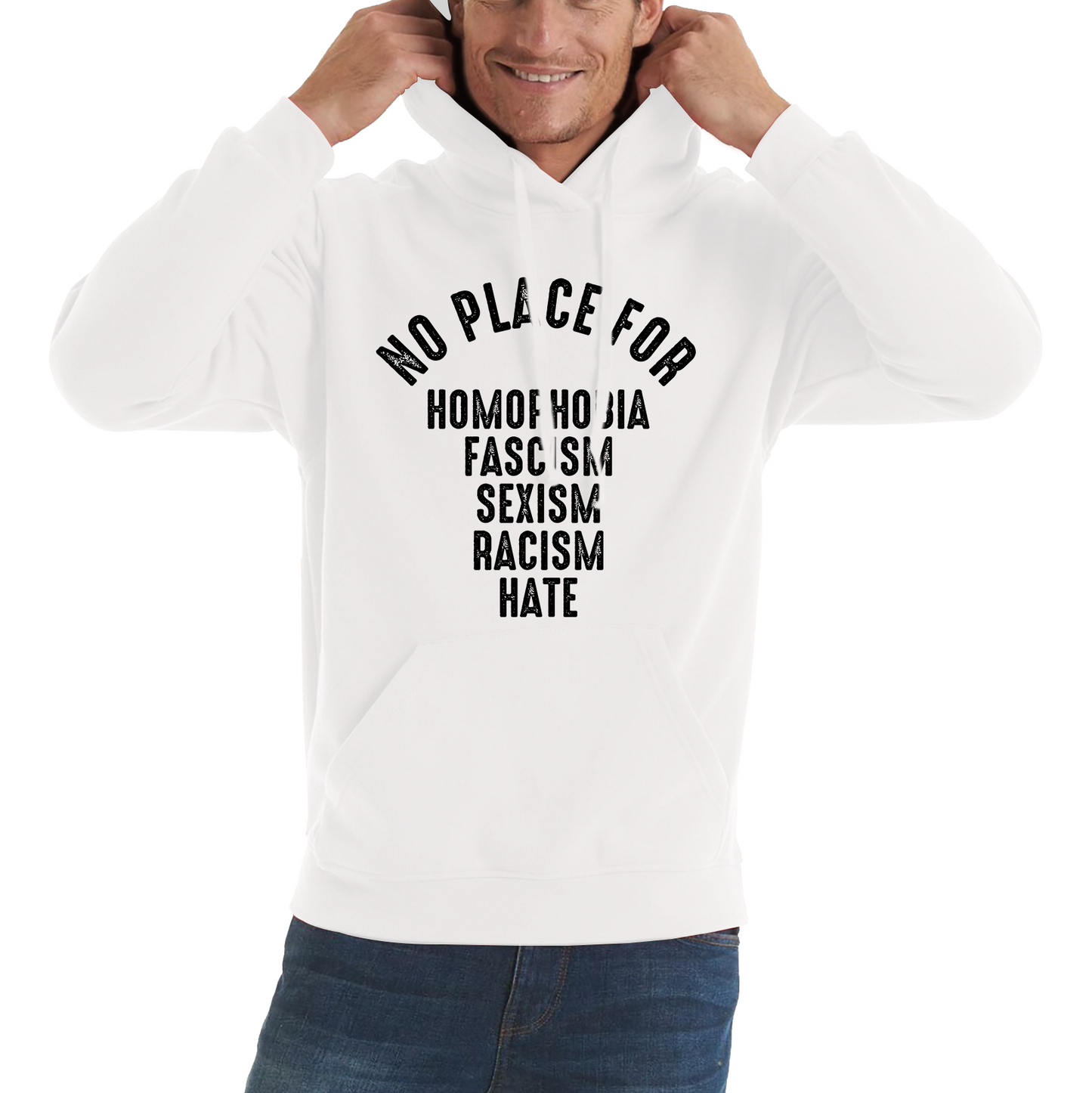 No Place For Homophobia Fascism Sexism Racism Hate Hoodie